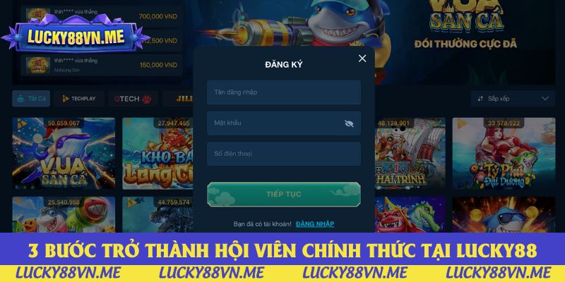 3 bước đăng ký thành công chính thức tại Lucky88
