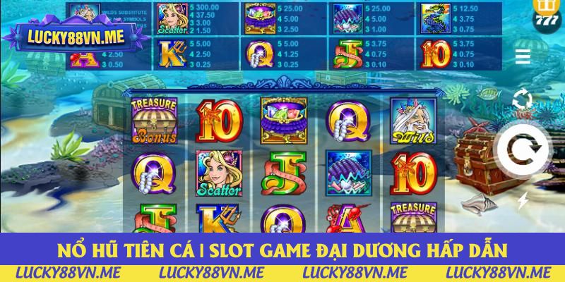 Nổ Hũ Tiên Cá | Săn Hũ Tiền Tỷ Dưới Lòng Đại Dương 2025