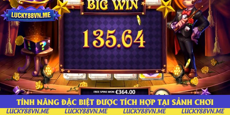 Tính năng đặc biệt được tích hợp tại sảnh chơi