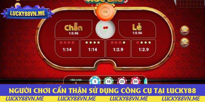 Người chơi cẩn thận sử dụng công cụ tại Lucky88